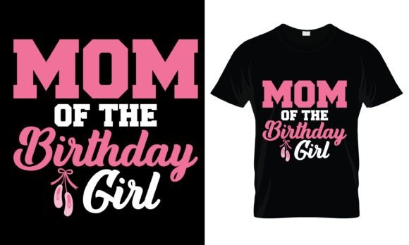Download Mom of the Birthday Girl T-Shirt - Premium Resources