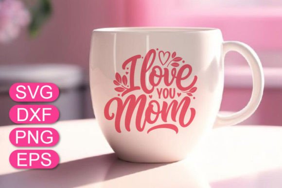 Download I Love You Mom SVG, Mother's Day T-shirt - Premium Resources